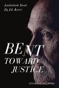 Bent Toward Justice: a novel inspired by true stories