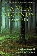 La Vida Segunda: The Second Life: An Idyllic Life in the Redwood Forest Begins with Murder