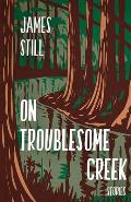 On Troublesome Creek: Stories