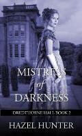 Mistress of Darkness (Dredthorne Hall Book 2): A Gothic Romance