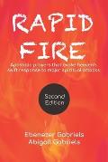 Rapid Fire: Apostolic prayers that evoke heaven's swift response to major spiritual attacks