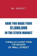 Have You Made Your $1,000,000 in the Stock Market: Formulas Learnt from the Wizards of Wall Street