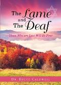 The Lame and The Deaf: Those Who are Last Will Be First