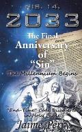 Nis. 14, 2033: The Final Anniversary of Sin