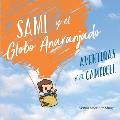 Sami y el Globo Anaranjado: Aventuras sobre Campbell