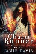 The Charm Runner: Book 1 of the Broken Throne Saga