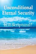 Is Unconditional Security Scriptural?