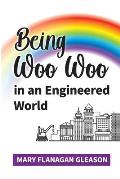 Being Woo Woo in an Engineered World