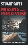 Missing from Pond View: A Joe McFarland -- Ginny Harris Mystery