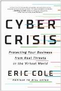 Cyber Crisis Protecting Your Business from Real Threats in the Virtual World