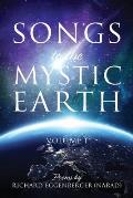 Songs to the Mystic Earth: Volume I