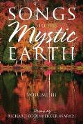 Songs to the Mystic Earth Volume III