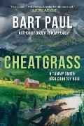 Cheatgrass A Tommy Smith High Country Noir Book Two