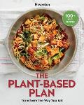 Prevention The Plant Based Plan Transform the Way You Eat 100+ Easy Recipes