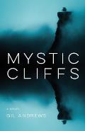 Mystic Cliffs: A Hard Road Traveled