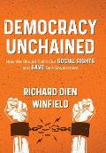 Democracy Unchained: How We Should Fulfill Our Social Rights and Save Self-Government