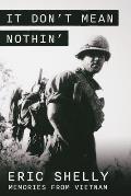 It Don't Mean Nothin': Memories from Vietnam in Country, 1968-1969