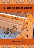 A Cricket Came to Church