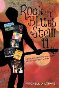 Rock 'n' Blues Stew II: CD Reviews, Essays, & Interviews of Classic Rock, Blues, Jazz, & Country-Folk Heroes of the '60s and '70s