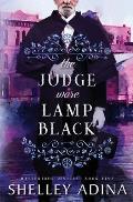 The Judge Wore Lamp Black: A steampunk adventure mystery