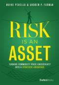 Risk Is an Asset: Turning Commodity Price Uncertainty Into a Strategic Advantage