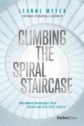 Climbing the Spiral Staircase: How Women Can Navigate Their Careers and Accelerate Success