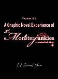 A Graphic Novel Experience of The Monsterjunkies: Volumes 1 & 2