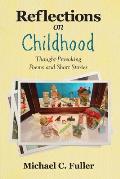Reflections on Childhood: Thought-Provoking Poems and Short Stories