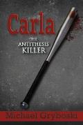Carla The Antithesis Killer