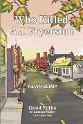 Who Killed A.J. Fryerson?: The Good Folks of Lennox Valley, Fall and Winter 1998