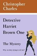 Detective Harriet Brown One The Mystery
