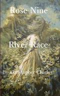 Rose Nine: River Race