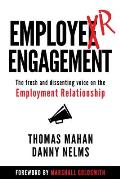 Employer Engagement: The Fresh and Dissenting Voice on the Employment Relationship