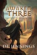 Awaken the Three: Book Two of the Highglade Series