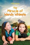 The Miracle of Wendy Whimple