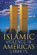 Islamic Violence in America's Streets