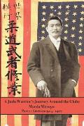 A Judo Warrior's Journey Around the Globe: America 1904 1907