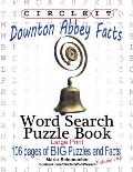 Circle It, Downton Abbey Facts, Word Search, Puzzle Book
