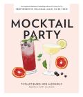 Mocktail Party 75 Plant Based Non Alcoholic Mocktail Recipes for Every Occasion