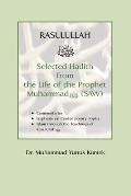 Rasulullah: Selected Hadith from the Life of the Prophet Muhammad (SAW)