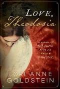 Love Theodosia A Novel of Theodosia Burr & Philip Hamilton