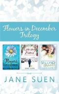 Flowers in December Trilogy: Flowers in December, Coming Home, Second Chance
