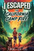 I Escaped The California Camp Fire: A Kids' Survival Story
