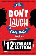 Dont Laugh Challenge 12 Year Old Edition