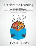 Accelerated Learning: 3 Books in 1 - Photographic Memory: Simple, Proven Methods to Remembering Anything, Speed Reading: How to Read a Book