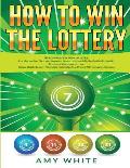 How to Win the Lottery: 2 Books in 1 with How to Win the Lottery and Law of Attraction - 16 Most Important Secrets to Manifest Your Millions,