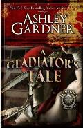 A Gladiator's Tale: A Mystery of Ancient Rome