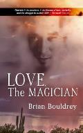 Love, the Magician