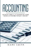 Accounting: Step by Step Guide to Accounting Principles & Basic Accounting for Small business