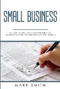 Small Business: A Complete Guide to Accounting Principles, Bookkeeping Principles and Taxes for Small Business